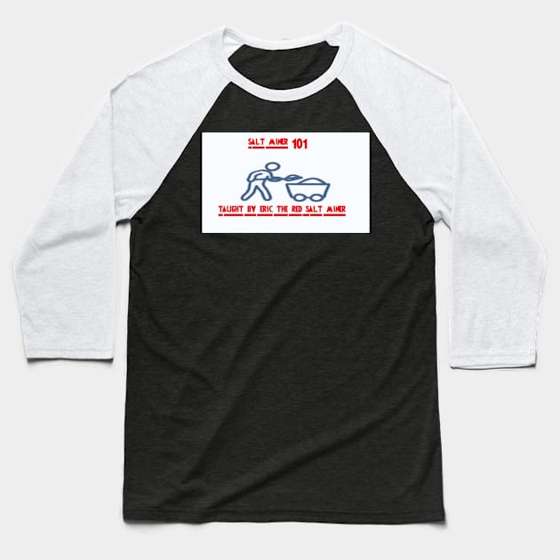 salt mining 101 Baseball T-Shirt by itsmorphintimepodcaststore